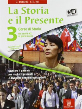 storia e il presente 3+eb storia triennio licei