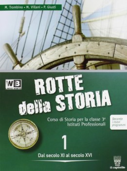 rotte della storia 1 storia triennio licei