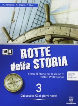 rotte della storia 3 +eb storia triennio licei