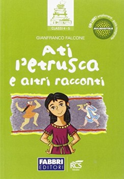 ati l\'etrusco e altri racconti parascol.elementare