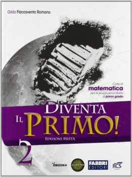 diventa il primo! 2 (2t) matematica sc.media