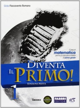 diventa il primo! 1 (3t) matematica sc.media