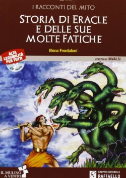 storia di eracle e d/sue molte fatiche narrativa