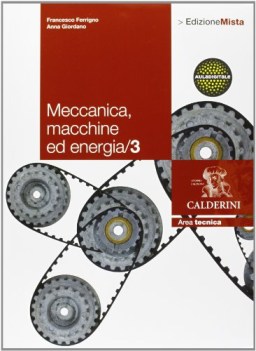 meccanica macchine ed energia - 3vv materie tecn. iti, n, ipi