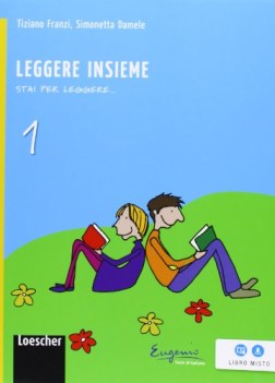 stai per leggere, leggere insieme 1 italiano, antologia media