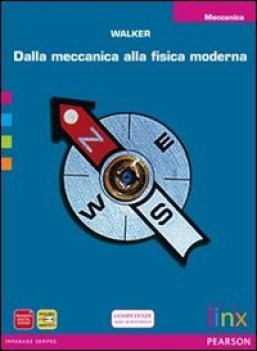 dalla meccanica a/fisica moderna,meccan. fisica