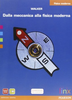 dalla meccanica a/fisica moderna,fisica fisica