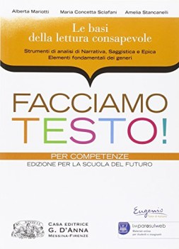 facciamo testo! narrativa, consapevole italiano, antologia bn