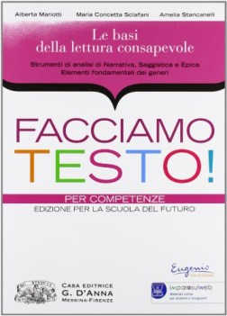 facciamo testo! narrativa, genere+cons. italiano, antologia bn