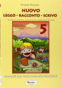 leggo racconto scrivo x 5 elem. parascol.elementare