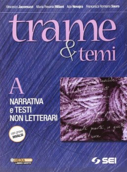 Trame e temi A + 300 pagine italiano antologia biennio FC