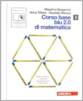 corso base blu 2.0 vol.5 matematica x superiori