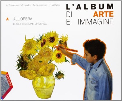 album di arte e immagine a+b educazione artistica