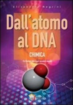 dall\'atomo al dna, chimica x sup. chimica e merceologia