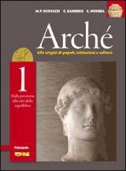 arche 1 storia biennio lic e 1 mg