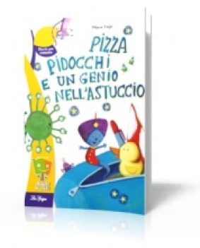 pizza pidocchi e un genio nell\'astuccio lett. x elem.