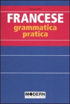 francese grammatica pratica francese, grammatica