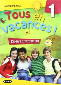 tous en vacances! 1 +cd libri vacanze