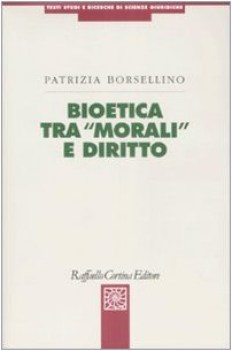 bioetica tra morali e diritto