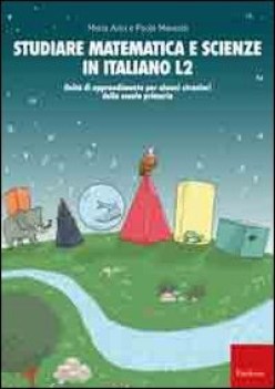 studiare matematica e scienze in italiano L2 unita di apprendimento