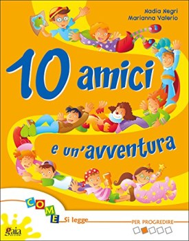 10 amici e un\'avventura per progredire