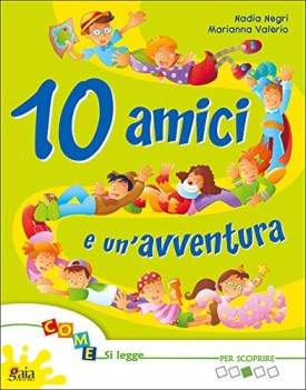 10 amici e un\'avventura per scoprire