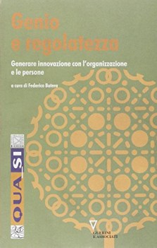 genio e regolatezza, generare innovazione con l\'organizzazione e le persone