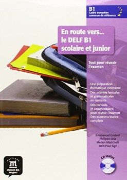 route vers le delf b1 scolaire et junior francese, antol.e lett.