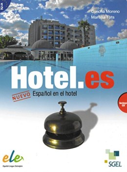 hotel.es, nuevo espanol en el hotel +cd spagnolo tecnico