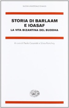 storia di barlaam e ioasaf la vita bizantina del buddha