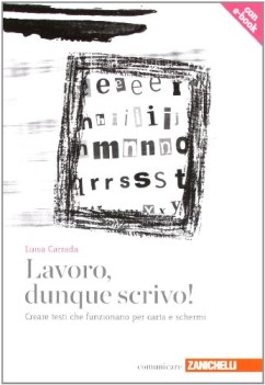 lavoro dunque scrivo + ebook