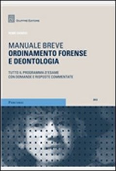 manuale breve ordinamento forense e deontologia