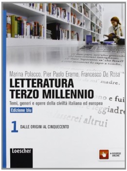 letteratura terzo millennio ed.blu 1 italiano, letteratura