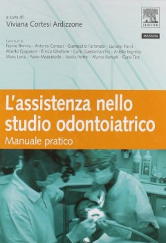 ASSISTENZA NELLO STUDIO ODONTOIATRICO. MANUALE PRATICO