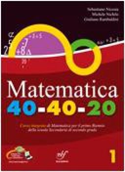 matematica 40-40-20 a matematica ginn.,licei