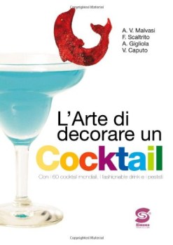 arte di decorare un cocktail materie tecn.itc,f,t,ipc