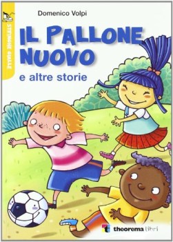 pallone nuovo e altre storie x 2 elem. parascol.elementare