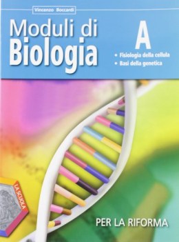 moduli di biologia, tomo a+b+c scienze licei e mag.