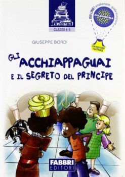 acchiappaguai e il segreto del principe parascol.elementare