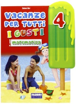 vacanze per tutti i gusti mat. 4 x elem. libri vacanze