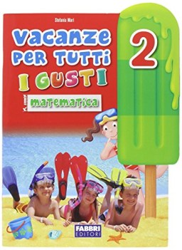 vacanze per tutti i gusti mat. 2 x elem. libri vacanze