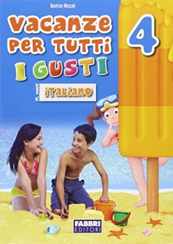 vacanze per tutti i gusti ital. 4 x elem libri vacanze