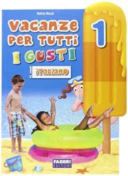 vacanze per tutti i gusti ital. 1 x elem libri vacanze