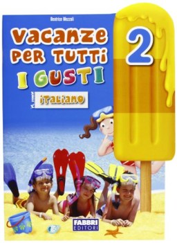 vacanze per tutti i gusti ital. 2 x elem libri vacanze