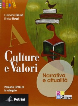 culture e valori ed.blu a+b (4t) italiano, antologia bn