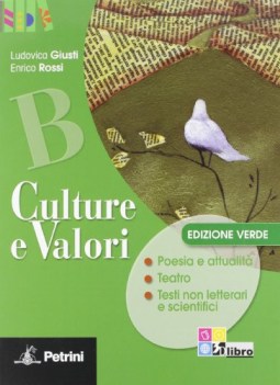 culture e valori ed.verde b italiano, antologia bn