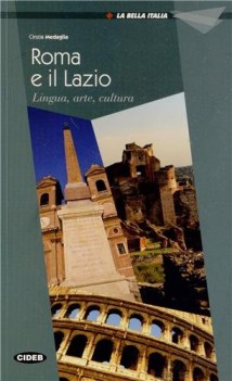 roma e il lazio +cd italiano per stranieri