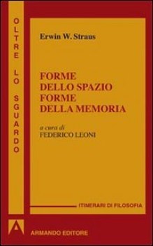 forme dello spazio forme della memoria filosofia,pedag.-manuali