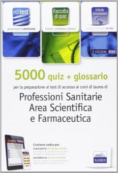 5000 quiz+ glossario professioni sanitarie