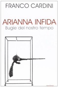 arianna infida bugie del nostro tempo